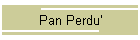 Pan Perdu'